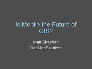 Mobile the Future of GIS