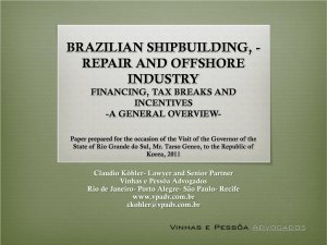 Brazilian Shipbuilding, -repair and Offshore Industry FINANCING