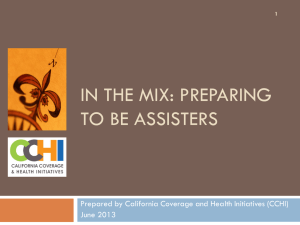 Preparing to be Assisters - California Coverage & Health Initiatives