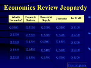 Econ Final Review 1 Jeopardy