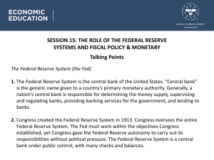 Session 15: Talking Points, Cont`d Fiscal & Monetary Policy