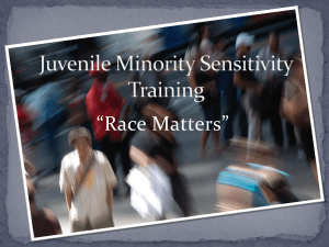 Juvenile Minority Sensitivity Training - Race Matters