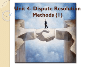 Unit 4 Outcome 1 - Dispute Resolution Methods