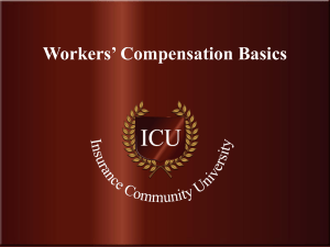 Workers` Compensation Basics - Insurance Community University