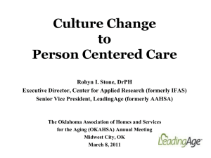 Robyn Stone Culture Change to Person Centered Care