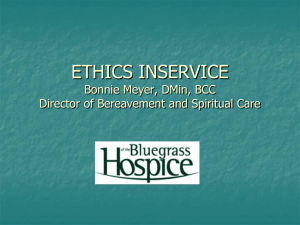 ETHICS INSERVICE Bonnie Meyer, DMin, BCC Director of