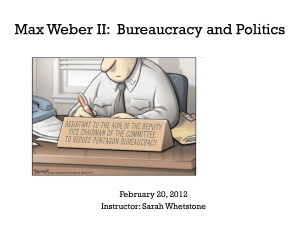 08 Weber II Bureaucracy and Politics SP 2012