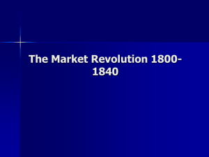 The Market Revolution 1800-1840