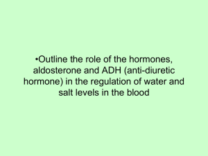Outline the role of the hormones, aldosterone and ADH (anti