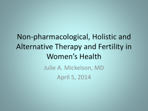 Pharmological, Alternative Therapy and Fertility in Women`s Health