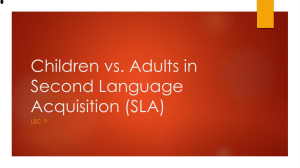 Children vs. Adults in Second Language
