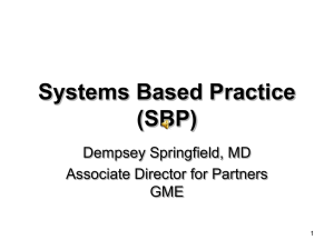 Practice Based Learning (PBL) Systems Based Practice (SBP)