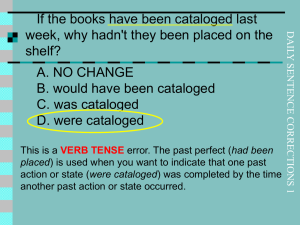 If the books have been cataloged last week, why hadn`t they been