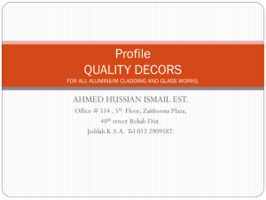 profile quality decors for all aluminium cladding and glass works.
