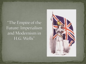 The Empire of the Future: Imperialism and Modernism in H.G. Wells