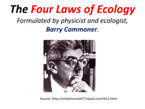 The Four Laws of Ecology Formulated by physicist and ecologist