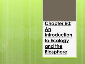 Chapter 50: An Introduction to Ecology and the Biosphere