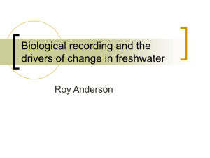 Biological recording and the drivers of change in freshwater – Dr