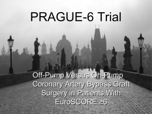 PRAGUE-6 Trial: Off-Pump Versus On-Pump Coronary