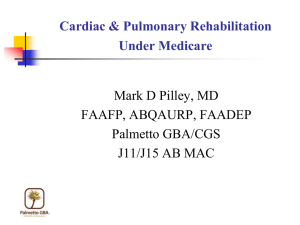 Cardiac & Pulmonary Rehabilitation Under Medicare….Mark D
