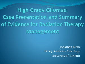 High Grade Gliomas: Case Presentation and Discussion of
