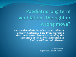 Paediatric long term ventilation: The right or wrong move?