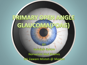 PRIMARY OPEN ANGLE GLAUCOMA(POAG)