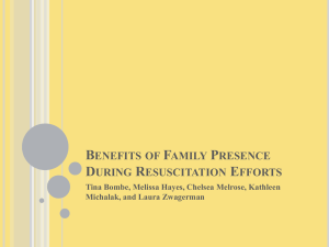 Benefits of Family Presence During Resuscitation Efforts