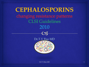 Cephalosporins - Changing resistance