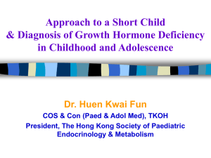 Approach to a Short Child & Diagnosis of Growth Hormone