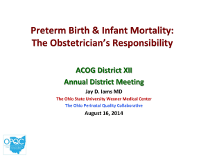 Preterm Birth & Infant Mortality: The Obstetricians`s Responsibility