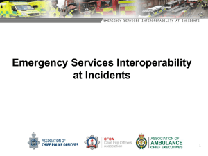 Emergency Services Interoperability at Incident