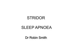 STRIDOR SLEEP APNOEA