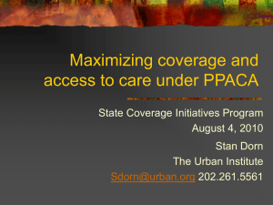 Maximizing coverage and access to care under PPACA