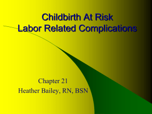 Childbirth At Risk Labor Related Complications