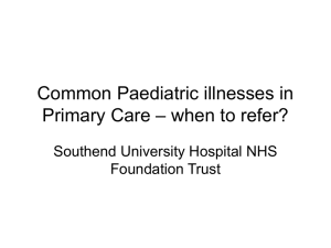 Common Paediatric illnesses – when to refer?