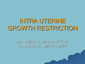 06 Intra Uterine Growth Restriction