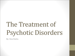 The Treatment of Psychotic Disorders