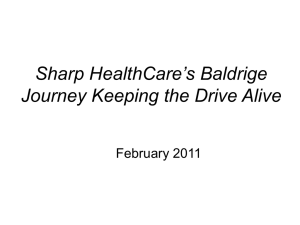Sharp HealthCare`s Baldrige Journey Keeping the Drive Alive