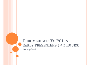 THROMBOLYSIS VS PCI IN EARLY PRESENTERS (