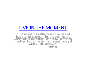 LIVE IN THE MOMENT! - Dr. Roberta Dev Anand