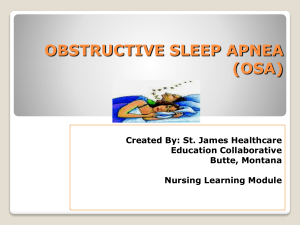 OBSTRUCTIVE SLEEP APNEA - st. james healthcare education