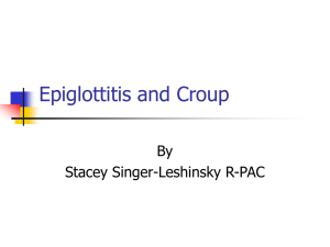 Epiglottitis and Croup-student