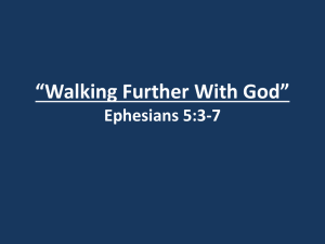 *Walking Further With God* Ephesians 5:3-7