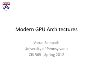 pptx - CIS 565: GPU Programming and Architecture