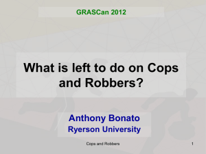 What is left to do on Cops and Robbers?
