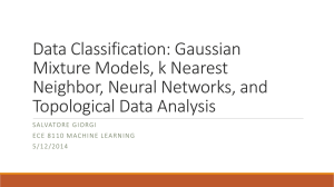 Gaussian Mixture Models, k Nearest Neighbor, Neural Networks