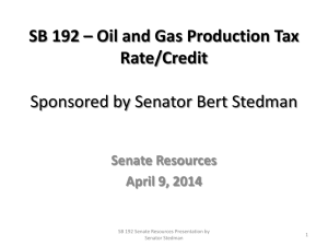 SB 192 * Oil and Gas Production Tax Rate/Credit