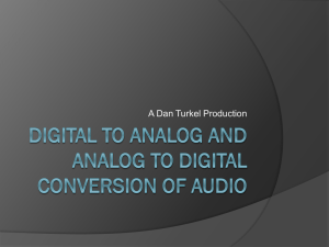 Digital to Analog and Analog to Digital Conversion of