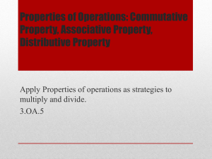 Commutative Property, Associative Property, Distributive Property